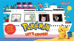 Pokemon All Aboard: Let’s Cruise! (ISBN: 9781419783395)
