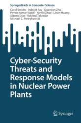 Cyber-Security Threats and Response Models in Nuclear Power Plants (ISBN: 9783031127106)