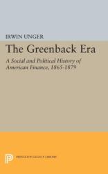 The Greenback Era (ISBN: 9780691622354)