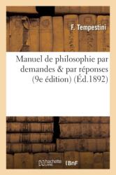 Manuel de Philosophie Par Demandes & Par Reponses (ISBN: 9782012197923)
