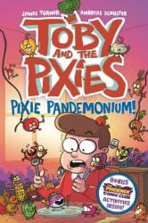 Toby and the Pixies: Pixie Pandemonium (ISBN: 9781788453554)