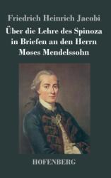 Uber die Lehre des Spinoza in Briefen an den Herrn Moses Mendelssohn (ISBN: 9783843024983)