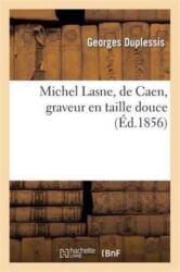 Michel Lasne, de Caen, Graveur En Taille Douce (ISBN: 9782012923263)
