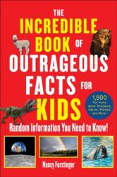 The Incredible Book of Outrageous Facts for Kids (ISBN: 9781510771222)