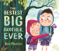 The Bestest Big Brother, Ever - Ben Mantle (ISBN: 9781536245073)