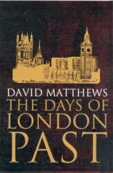 The Days of London Past (ISBN: 9781780910567)