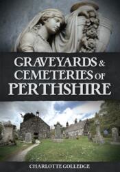 Graveyards and Cemeteries of Perthshire (ISBN: 9781398120228)
