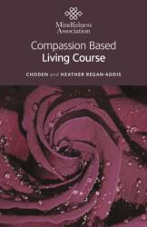 Compassion Based Living Course (ISBN: 9781803416762)