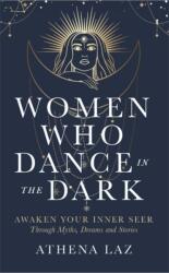 Women Who Dance in the Dark (ISBN: 9781837823345)