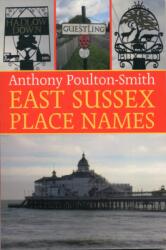 East Sussex Place Names (ISBN: 9781780910161)