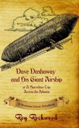 Dave Dashaway and His Giant Airship (ISBN: 9781926500836)