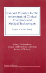 National Priorities for the Assessment of Clinical Conditions and Medical Technologies (ISBN: 9780309078740)