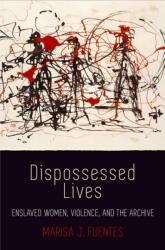 Dispossessed Lives (ISBN: 9780812248227)