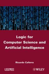 Logic for Computer Science and Artificial Intelligence (ISBN: 9781848213012)