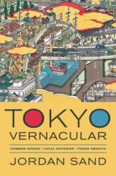 Tokyo Vernacular (ISBN: 9780520275669)