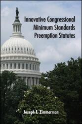 Innovative Congressional Minimum Standards Preemption Statutes (ISBN: 9781438460987)