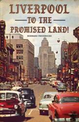 Liverpool to the Promised Land! (ISBN: 9781037102424)
