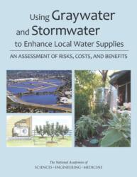 Using Graywater and Stormwater to Enhance Local Water Supplies (ISBN: 9780309388351)