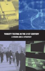 Toxicity Testing in the 21st Century (ISBN: 9780309151733)