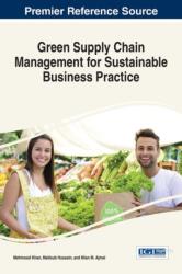 Green Supply Chain Management for Sustainable Business Practice (ISBN: 9781522506355)