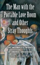The Man with the Portable Love Room and Other Stray Thoughts (ISBN: 9781634914246)