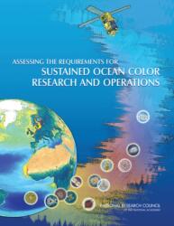 Assessing the Requirements for Sustained Ocean Color Research and Operations (ISBN: 9780309210447)