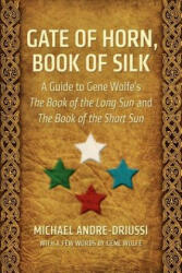Gate of Horn, Book of Silk - Gene Wolfe (2012)