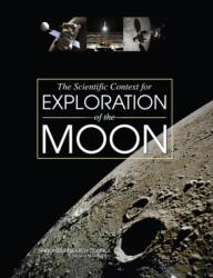 The Scientific Context for Exploration of the Moon (ISBN: 9780309109192)