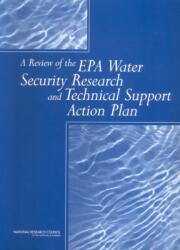 A Review of the EPA Water Security Research and Technical Support Action Plan (ISBN: 9780309089821)