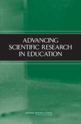 Advancing Scientific Research in Education (ISBN: 9780309093217)