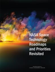 NASA Space Technology Roadmaps and Priorities Revisited (ISBN: 9780309446969)