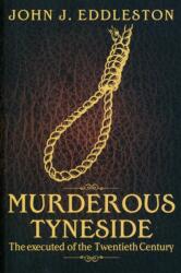 Murderous Tyneside (ISBN: 9781859839379)