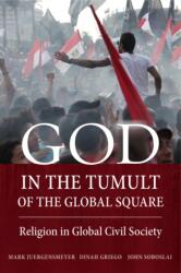 God in the Tumult of the Global Square (ISBN: 9780520283466)