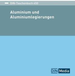 Aluminium und Aluminiumlegierungen (ISBN: 9783410388173)