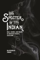The Specter of the Indian (ISBN: 9781438466088)
