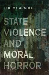 State Violence and Moral Horror (ISBN: 9781438466767)