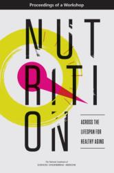 Nutrition Across the Lifespan for Healthy Aging (ISBN: 9780309457484)