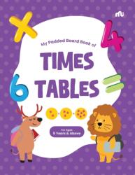 My Padded Board Book Of Times Tables (ISBN: 9789370035102)
