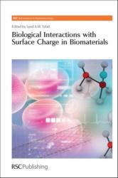 Biological Interactions with Surface Charge in Biomaterials (ISBN: 9781849731850)