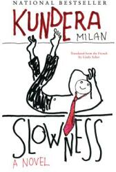 Slowness - Milan Kundera, Linda Asher (ISBN: 9780060928414)