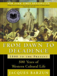 From Dawn to Decadence - Jacques Barzun (ISBN: 9780060928834)