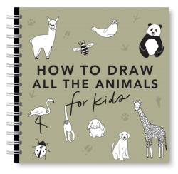 All the Animals: How to Draw Books for Kids with Dogs, Cats, Lions, Dolphins, and More (ISBN: 9781963183580)