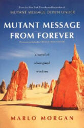 Mutant Message From Forever - Marlo Morgan (ISBN: 9780060930264)