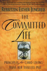 The Committed Life: Principles for Good Living from Our Timeless Past (ISBN: 9780060930851)