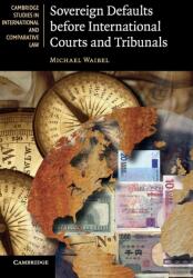 Sovereign Defaults before International Courts and Tribunals (ISBN: 9780521196994)