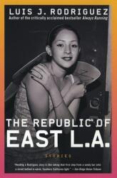 The Republic of East L. A. : Stories (ISBN: 9780060936860)