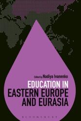 Education in Eastern Europe and Eurasia (ISBN: 9781623564803)
