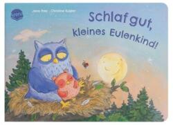 Schlaf gut, kleines Eulenkind! (ISBN: 9783401722429)