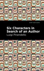 Six Characters in Search of an Author (ISBN: 9781513296869)