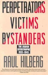 Perpetrators Victims Bystanders - Raul Hilberg (ISBN: 9780060995072)